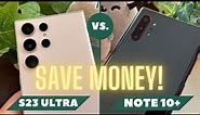 Galaxy S23 Ultra vs. Galaxy Note 10 Plus - Worth the Upgrade?
