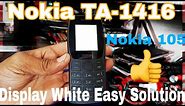 Nokia TA 1423 white display solution||Nokia 105 white display problem 👍👍👍100%solve