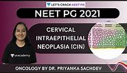 Cervical Intraepithelial Neoplasia (CIN) | Oncology | NEET PG | Let's Crack NEET PG | Dr.Priyanka