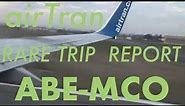 RARE! TRIP REPORT | ABE-MCO | airTran Airways | 737-700
