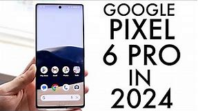 Google Pixel 6 Pro In 2024! (Still Worth Buying?) (Review)