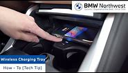 BMW Wireless Charging Tray | Genius How - To | BMW Northwest Tech Tip
