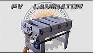 ☀️ Building A Solar Panel Laminator (Remastered)