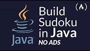 Build a Java Desktop Application - Full Course (Sudoku)
