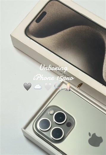 Unboxing the iPhone 15 Pro in Natural Titanium