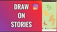 How To Draw On Instagram Stories