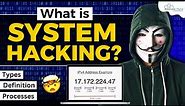 What is System Hacking? | Types, Definition, Process - Full Guide