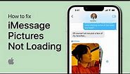 iMessage Pictures Not Showing or Loading Fix (iPhone)