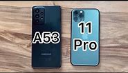 Samsung Galaxy A53 vs iPhone 11 Pro