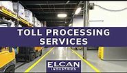 Contract Manufacturing Services Facility | Toll Processing | Elcan Industries