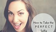 How to Take the Perfect Selfie: 10 Easy Rules to Follow