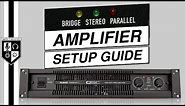 How To Set Up An Amplifier [Bridge vs Parallel vs Stereo]