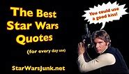 Best Star Wars Quotes (for everyday use)