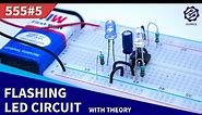 Adjustable Flashing/Blinking LED Circuit using 555 Timer IC