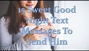 15 Sweet Good Night Text Messages To Send Him