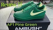 Nike Ambush Air Force 1 Pine Green Unboxing. One of the Best Sneakers This Holiday Season !!!