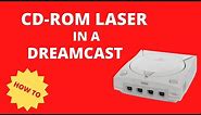 Upgrade your Dreamcast with a PC CD-ROM Laser (latest 2022 tutorial)
