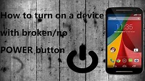 How to turn on mobile phone without POWER button