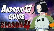 Android 17 BnB Combos & Basics Guide (REMASTERED) | DRAGON BALL FIGHTERZ SEASON 4