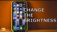How to change the brightness in iPhone x