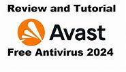Avast Free Antivirus 2024 Review and Tutorial