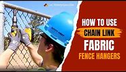 How To Use Chain Link Fabric Fence Hangers