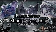 Dungeons & Dragons Planar Dragons: Shadow Dragons (A Complete Guide)