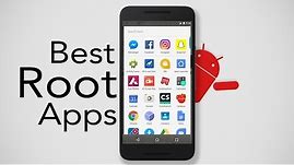 Top 10 Apps For Rooted Android Devices