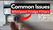 Whirlpool Filter Problems? 7 Common Issues Owners Face