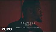 Bryson Tiller - Rambo (Last Blood) (Visualizer) ft. The Weeknd