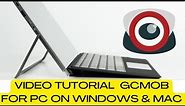 Install gCMOB For PC, Login & Device Addition On Windows & Mac (English )