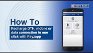 Recharge DTH, mobile or data connection in one click with Payzapp | HDFC Bank