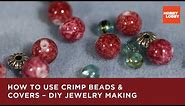 How to Use Crimp Beads & Covers – DIY Jewelry Making | Hobby Lobby®