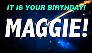 HAPPY BIRTHDAY MAGGIE! This is your gift.