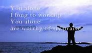 You Are Worthy of My Praise (Vineyard)