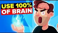 What If You Used 100% Of Your Brain At The Same Time?