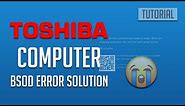 Fix Toshiba Laptop Blue Screen of Death in WIndows 10/8/7 - [5 Solutions]