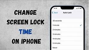 How To Change Screen Lock Time On IPhone- Full Guide