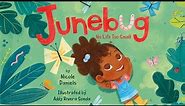 Junebug: No Life Too Small – 🐞 Read aloud of a book about bugs and insects!