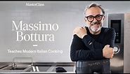 Massimo Bottura Teaches Modern Italian Cooking | Official Trailer | MasterClass