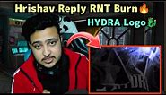 Hrishav Reply On RNT Burn HYDRA Logo🔥🐉 Where & When Players Will Stream?😍