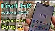 pixel 3xl | complete review | 2022