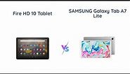 Fire HD 10 vs Samsung Tab A7 Lite | Tablet Comparison
