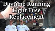 Daytime Running Light Fuse Replacement