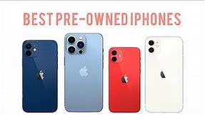 The Best Used/Pre-owned iPhones You Can Buy In 2024