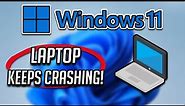 Laptop Keeps Crashing Windows 11 FIX - [Tutorial]