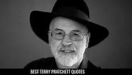 104 Best Terry Pratchett Quotes from the English Humorist
