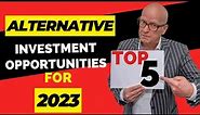 The Top 5 Alternative Investment Opportunities for 2023 | Alternative Investments 2023