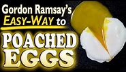 Gordon Ramsay's POACHED EGGS -EASY WAY! How to make Perfect Poach Eggs in 4 Mins 🥚Simple & Best Way