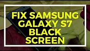★★★How to fix Samsung Galaxy S7 black screen of death with blue light flashing★★★